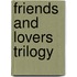 Friends and Lovers Trilogy