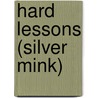 Hard Lessons (Silver Mink) door Alan Raison