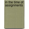 In the Time of Assignments by Douglas Martin
