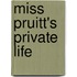 Miss Pruitt's Private Life
