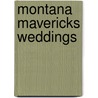 Montana Mavericks Weddings by Susan Mallery
