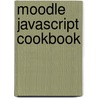 Moodle Javascript Cookbook door Alastair Hole