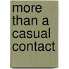 More Than a Casual Contact door Jeremy Cronin