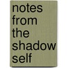 Notes from the Shadow Self door Carolyn Wolfe