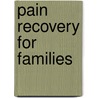 Pain Recovery for Families by Mel Pohl