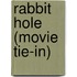 Rabbit Hole (Movie Tie-In)