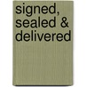 Signed, Sealed & Delivered by Sierra Cartwright