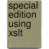 Special Edition Using Xslt door Michael Floyd