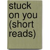 Stuck On You (Short Reads) door Jeffrey Archer