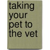 Taking Your Pet to the Vet door David Seidman
