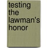 Testing the Lawman's Honor door Lauri Robinson