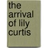 The Arrival of Lily Curtis