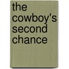 The Cowboy's Second Chance by Christyne Butler