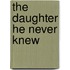 The Daughter He Never Knew