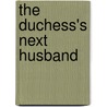 The Duchess's Next Husband door Terri Brisbin