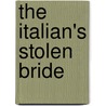The Italian's Stolen Bride door Emma Darcy
