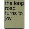 The Long Road Turns to Joy by Thich Nhat Nhat Hanh