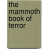 The Mammoth Book of Terror door Stephen Jones