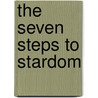 The Seven Steps to Stardom door Ferra-gilmor