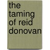 The Taming of Reid Donovan door Marilyn Pappano