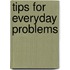Tips for Everyday Problems