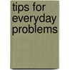 Tips for Everyday Problems door Dr Rosaleen O'Brien