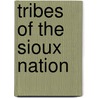 Tribes of the Sioux Nation door Michael Johnson