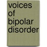 Voices of Bipolar Disorder door Judtih Cohen