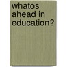 Whatos Ahead in Education? door William Hayes