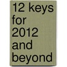 12 Keys for 2012 and Beyond door Kathleen Frances