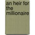 An Heir for the Millionaire