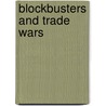 Blockbusters and Trade Wars door Peter S.S. Grant