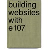 Building Websites with E107 by Tad Boomer