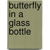 Butterfly in a Glass Bottle door Thomas H. Green