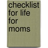 Checklist for Life for Moms door Checklist for Life