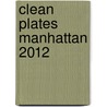 Clean Plates Manhattan 2012 door Van Alex