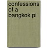 Confessions of a Bangkok Pi door Warren Olson