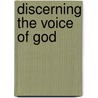 Discerning the Voice of God door Priscilla C. Shirer