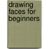 Drawing Faces for Beginners