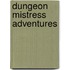 Dungeon Mistress Adventures