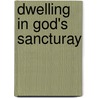 Dwelling in God's Sancturay by Olusola Olufemi