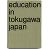 Education in Tokugawa Japan by Ronald Dore