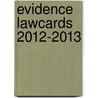 Evidence Lawcards 2012-2013 by Routledge