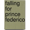 Falling for Prince Federico door Nicole Burnham