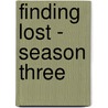 Finding Lost - Season Three door Nikki Stafford
