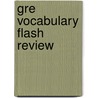 Gre Vocabulary Flash Review door Llc Learningexpress
