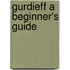 Gurdieff a Beginner's Guide