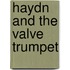 Haydn and the Valve Trumpet