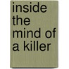 Inside The Mind Of A Killer door Jean-Francois Abgrall