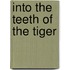 Into the Teeth of the Tiger